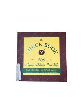 The Check Book: 200 Ways to Balance Your Life by Paul Lowrie Paperback 1999